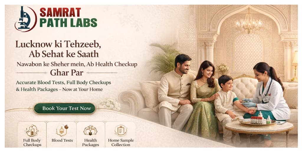 Samrat Path Labs: Lucknow's Premier 24x7 Diagnostic & Pathology Center